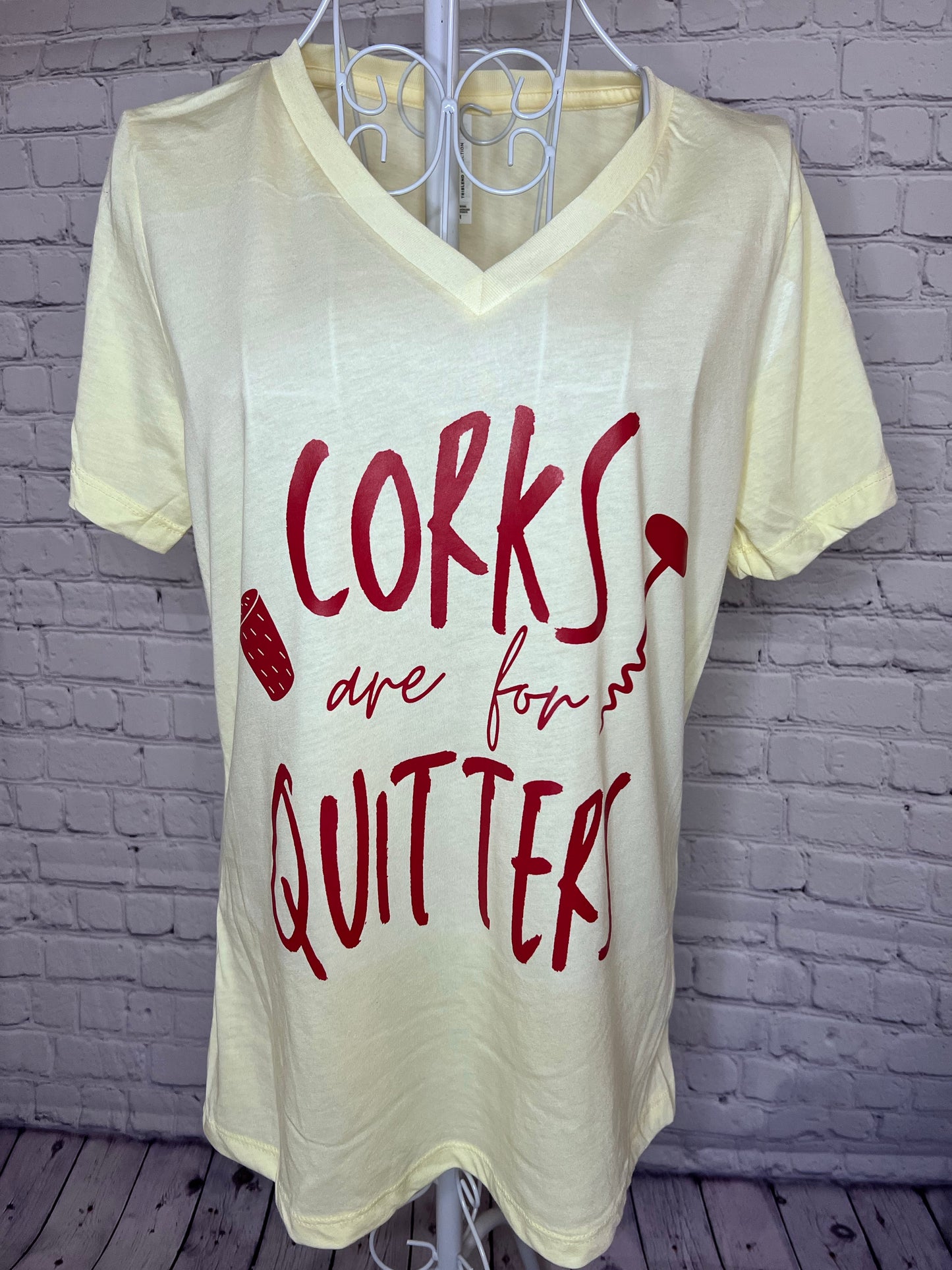 Corks are for QUITTERS