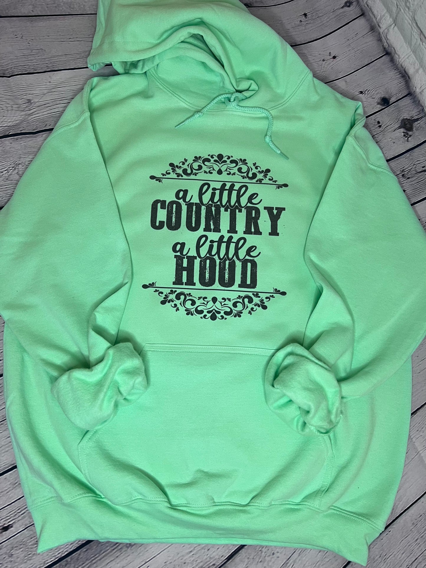 A little Country a little Hood Hoodie