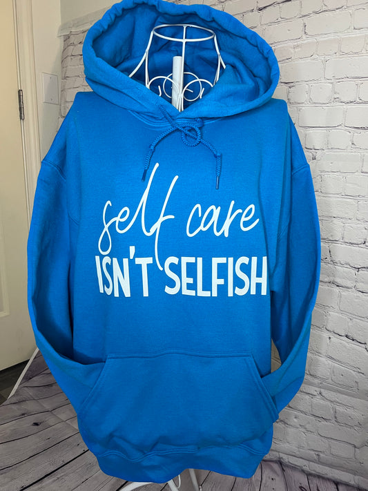 self care ISN’T SELFISH turquoise hoodie