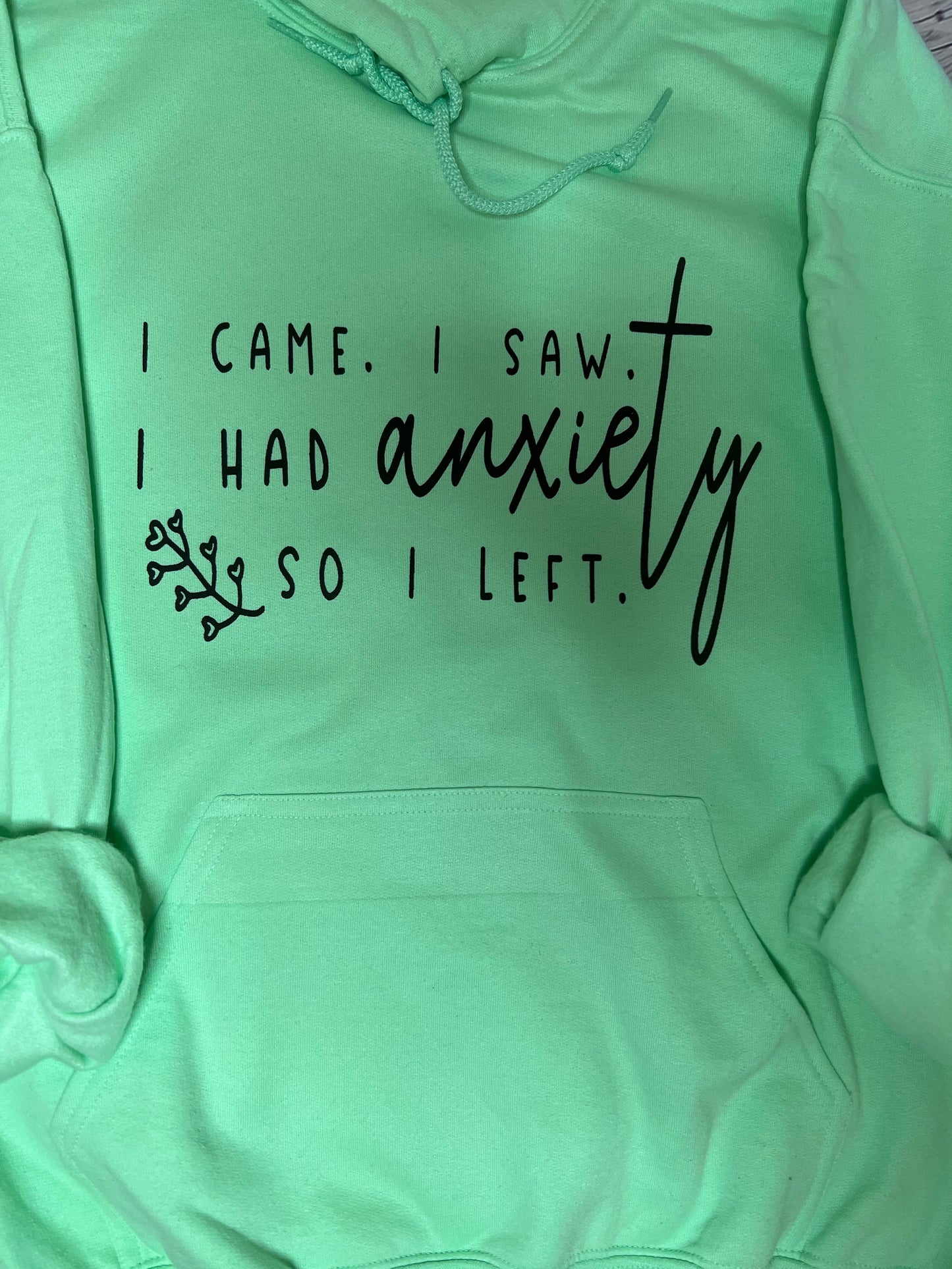 Inspirational/FUN  I came. I saw. I had anxiety so I left!